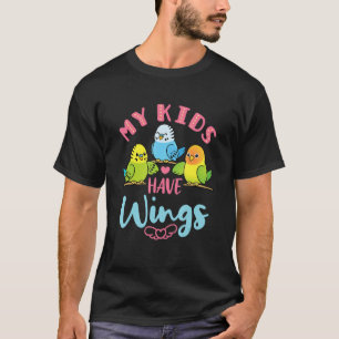 Budgie Parakeet Cute Pet Bird Mum Dad My Kids Have T-Shirt