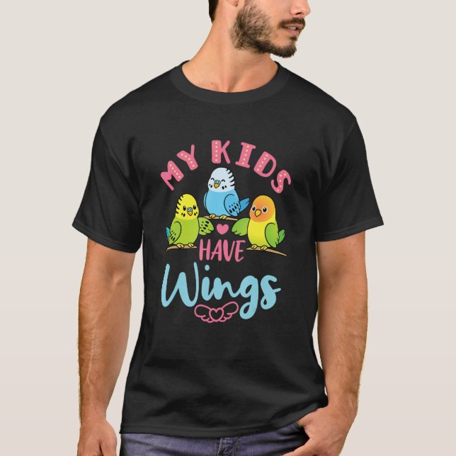 Budgie Parakeet Cute Pet Bird Mum Dad My Kids Have T-Shirt (Front)
