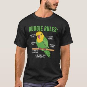 Budgie The Bird Rules T-Shirt