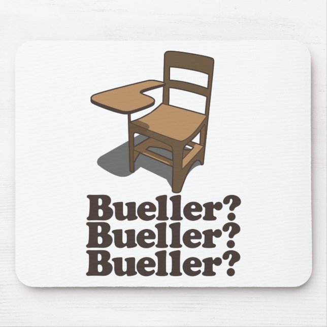 Bueller? Bueller? Bueller? Mouse Mat (Front)