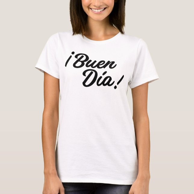 Buen Dia T-Shirt (Front)
