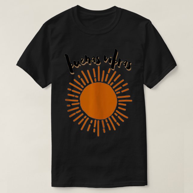 Buenas Vibras  T-Shirt (Design Front)
