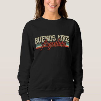 Buenos Aires Argentina Travel Souvenir Retro Vinta Sweatshirt