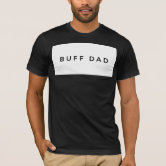 B.U.F.F. Dad T-Shirt