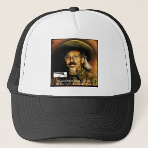 Buffalo Bill Cody His Gun & Quote Gifts & Cards Trucker Hat