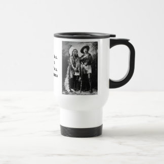 Buffalo Bill Cody & Sitting Bull - See Both Sides Travel Mug