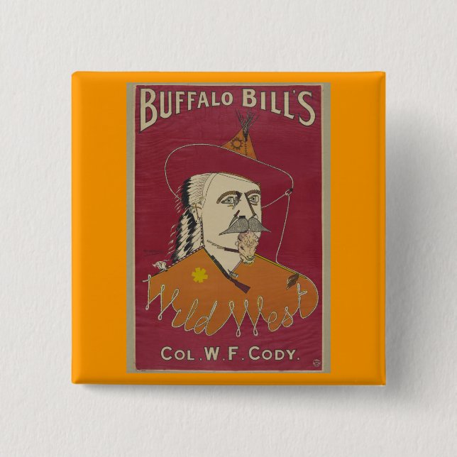 Buffalo Bill's Wild West Poster 1890 15 Cm Square Badge (Front)