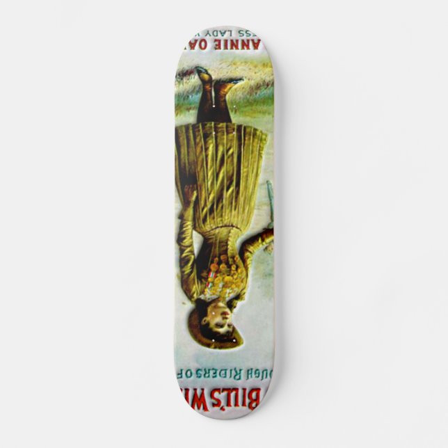 Buffalo Bill's Wild West Poster Annie Oakley Skateboard (Front)
