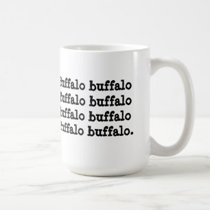 Buffalo buffalo Buffalo buffalo buffalo buffalo Coffee Mug