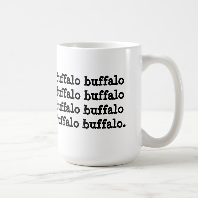 Buffalo buffalo Buffalo buffalo buffalo buffalo Coffee Mug (Right)