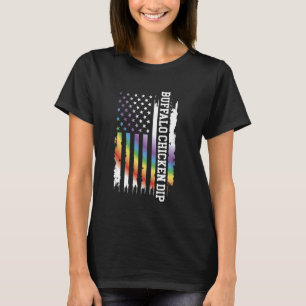 Buffalo Chicken Dip United States Rainbow w US Fla T-Shirt