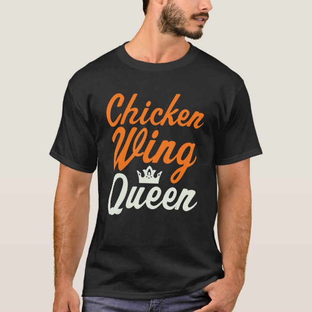Buffalo Chicken Wing Queen Chicken Wings Lover T-Shirt (Front)