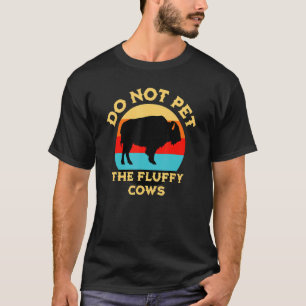Buffalo Do Not Pet Fluffy Cows Bison Sunset Buffal T-Shirt