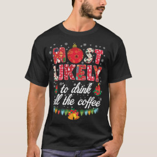 Buffalo Plaid Christmas Most Likely To Drink All T T-Shirt
