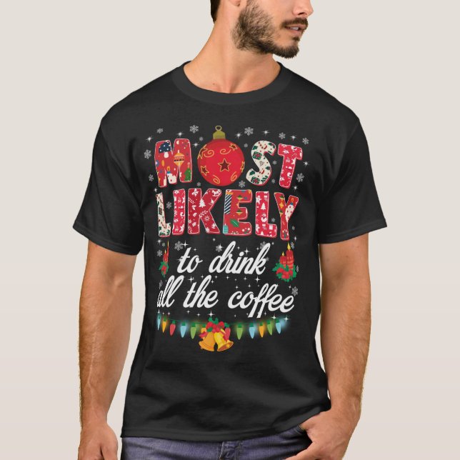 Buffalo Plaid Christmas Most Likely To Drink All T T-Shirt (Front)