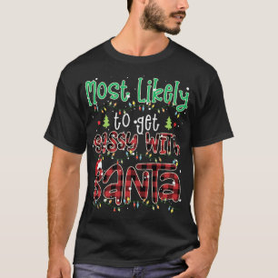 Buffalo Plaid Christmas Most Likely To Get Sassy W T-Shirt