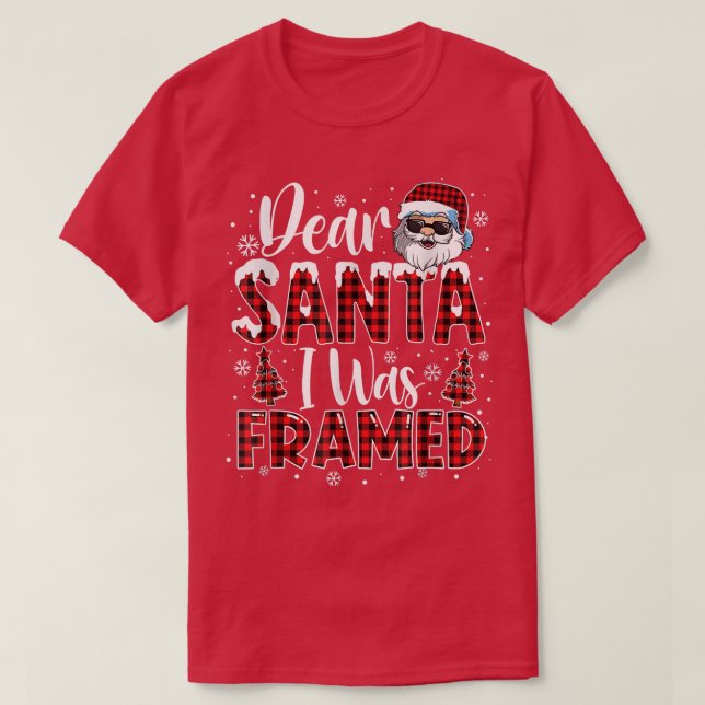 Buffalo Plaid Dear Santa I Was Framed Christmas Pa T-Shirt (Design Front)