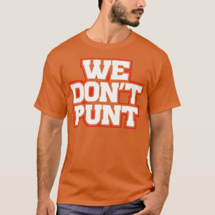 Buffalo We Dont Punt 716 WNY T-Shirt