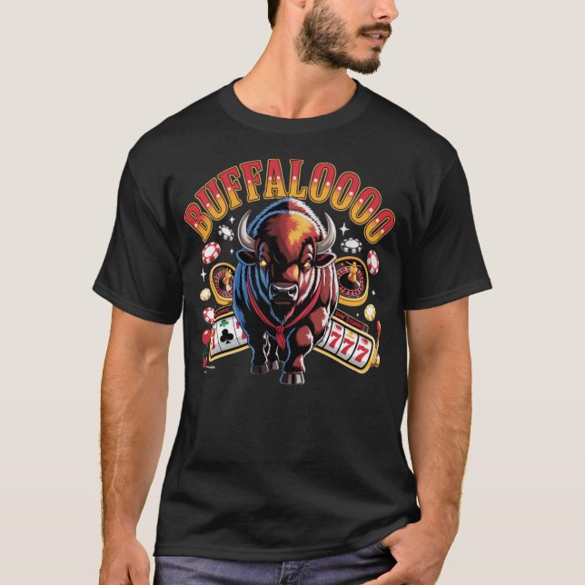 Buffaloooo Casino Slots Graphic – Wild West Gambli T-Shirt (Front)