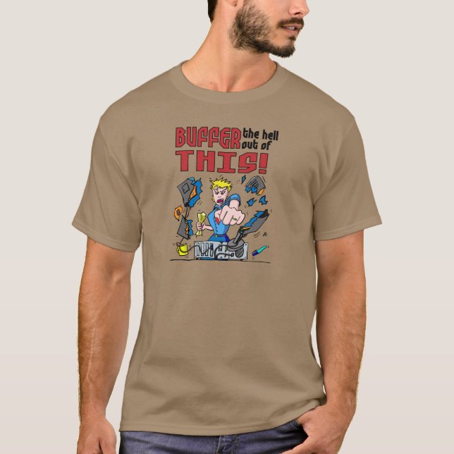 Buffer that! Computer Rage T-Shirt (Front)