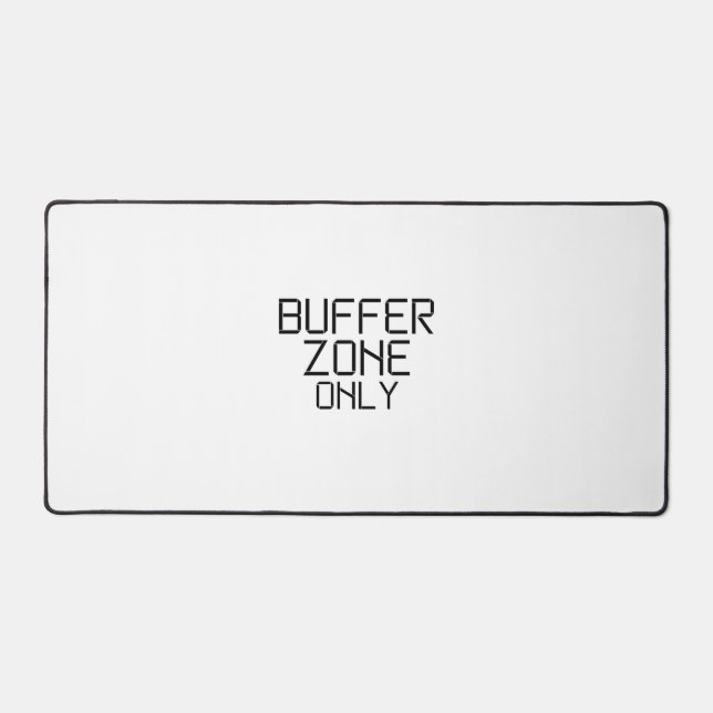 Buffer Zone Only Minimalist Hard Boundary Desk Mat (Front)