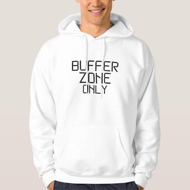 Buffer Zone Only Minimalist Hard Boundary Hoodie (Front)