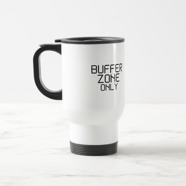 Buffer Zone Only Minimalist Travel Mug (Left)