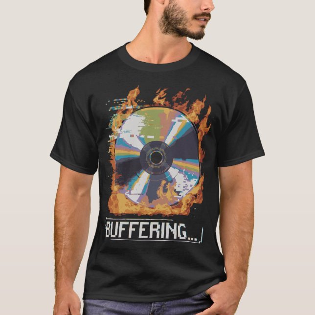 Buffering… Glitchy Burning CD Nostalgic Gift T-Shirt (Front)
