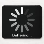 Buffering Mouspad (Custom Text) Mouse Mat<br><div class="desc">Macintosh-based loading icon with custom text. Don't be shy,  visit the website at http://www.zazzle.com/universalshirts for other cool stuffs.</div>
