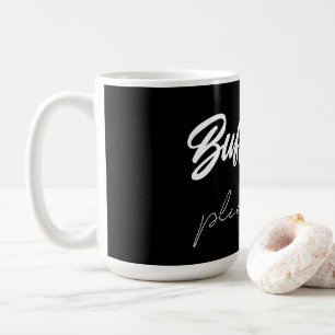 Buffering....please wait coffee mug