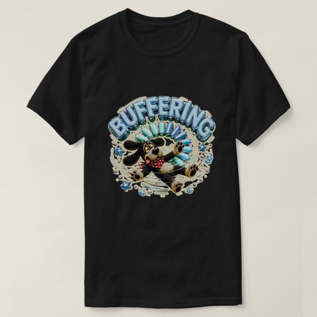 Buffering Please Wait Funny Tech T-Shirt (Design Front)