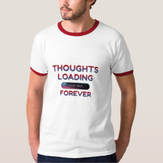 Buffering Since Forever T-Shirt