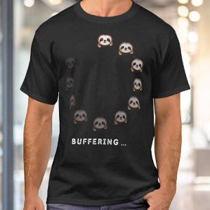 Buffering Sloths Funny Animal Technology Humor T-Shirt