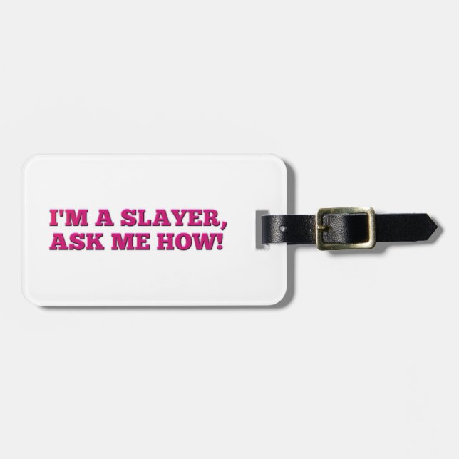 Buffy - I'm a Slayer, ask me how! Luggage Tag (Front Horizontal)