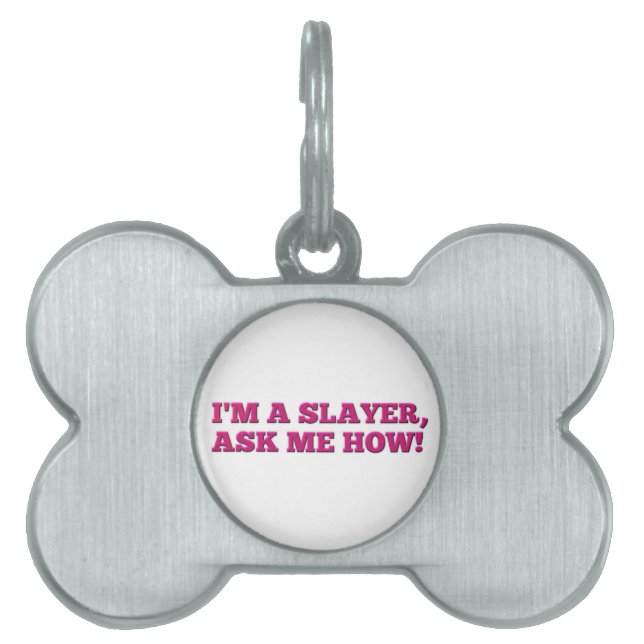 Buffy - I'm a Slayer, ask me how! Pet Tag (Front)