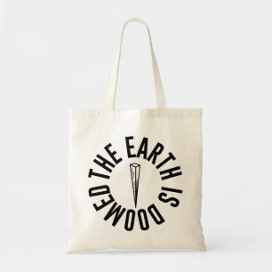Buffy "The Earth is Doomed" Tote Bag