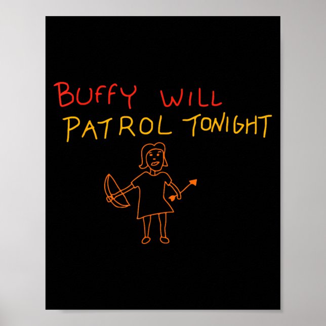 Buffy Will Patrol Tonight  Poster (Front)