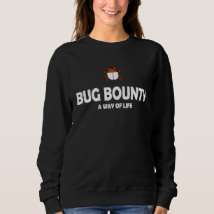 Bug Bounty Cybersecurity Security Hacker Computer Sweatshirt