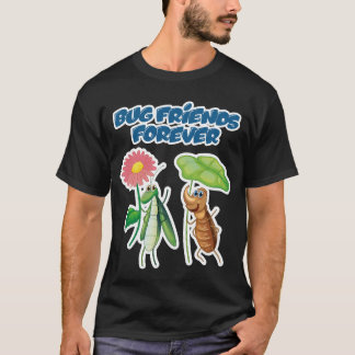 Bug Friends Forever T-Shirt