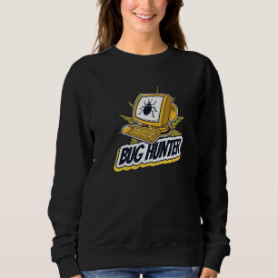 Bug Hunter Full Stack Coder Engineer Software Deve Sweatshirt