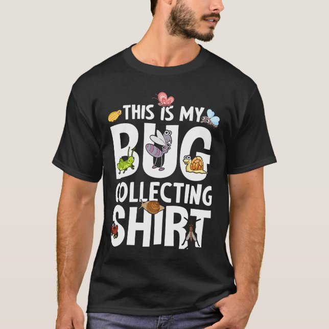 Bug  Insect Science This is My Bug Collecting Outf T-Shirt (Front)