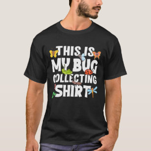 Bug  Insect Science This is My Bug Collecting Outf T-Shirt