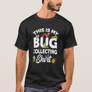 Bug Insect Science This is My Bug Collecting Outfi T-Shirt