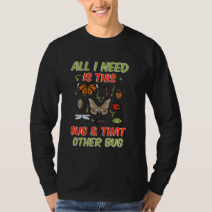 Bug Insects Funny Animals Entomology Invertebrates T-Shirt