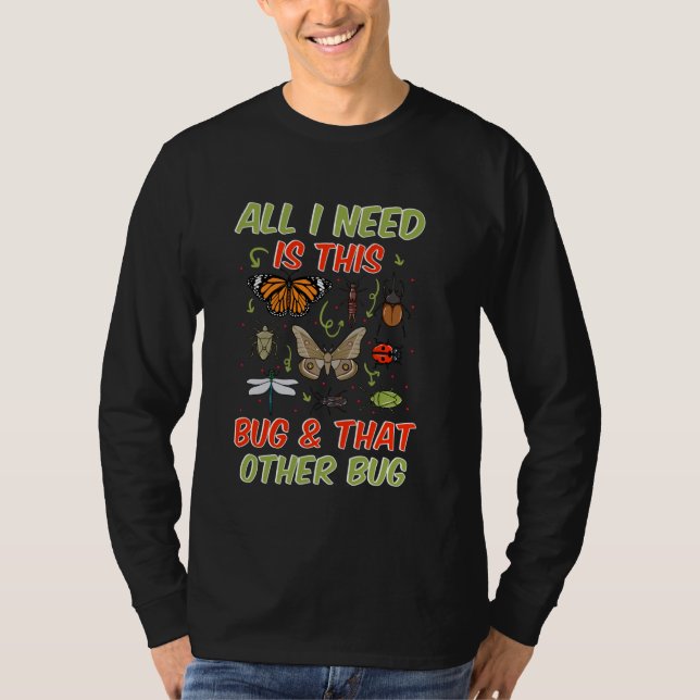 Bug Insects Funny Animals Entomology Invertebrates T-Shirt (Front)