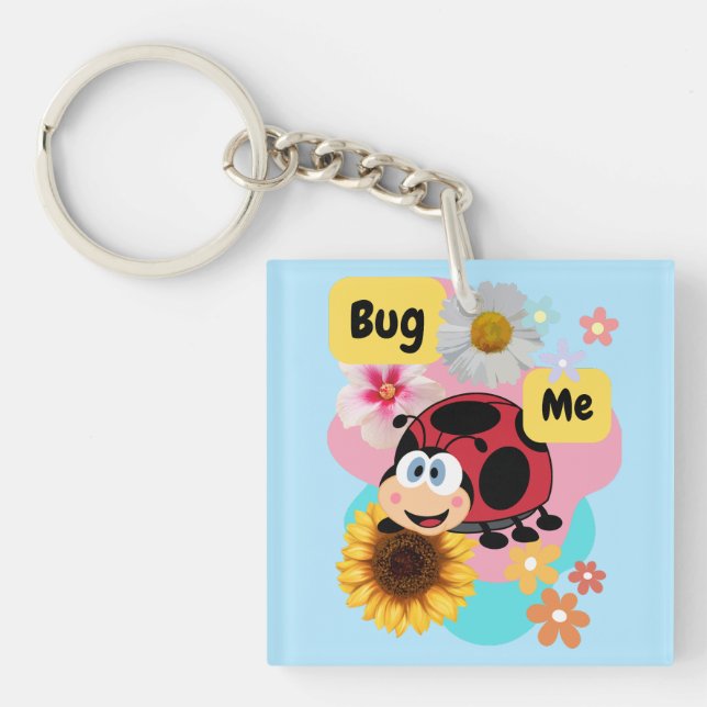 Bug Me: Ladybug  Key Ring (Front)