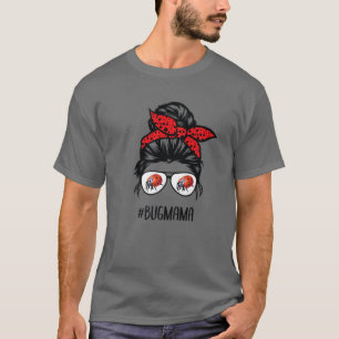 Bug Mum Ladybug Mama Messy Bun Hair Glasses T-Shirt