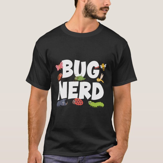 Bug Nerd Bug Catcher Bug Catching Bug Lover T-Shirt (Front)