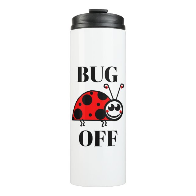 Bug Off Tumbler (Front)
