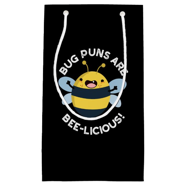 Bug Puns Are Bee-licious Funny Bee Pun Dark BG Small Gift Bag (Front)